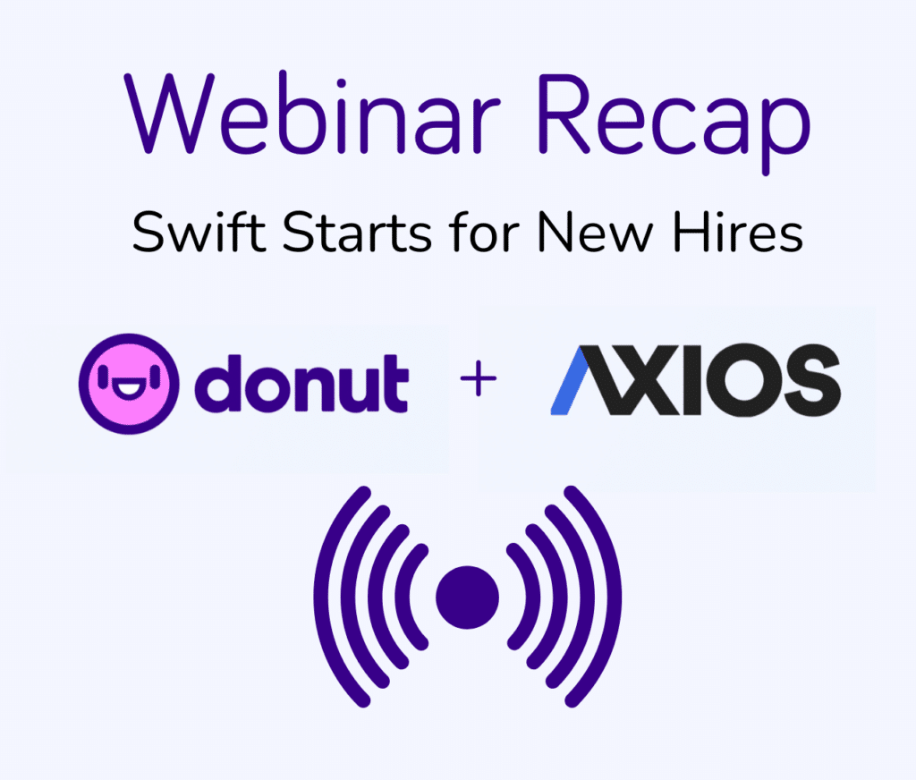 Teaser image for Webinar Recap: Swift Starts for New Hires with Axios